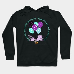 if you think you can fly, you can fly Hoodie